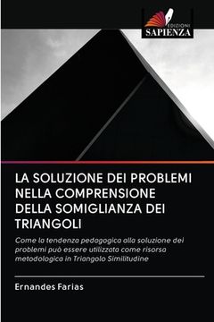 portada La Soluzione Dei Problemi Nella Comprensione Della Somiglianza Dei Triangoli (in Italian)