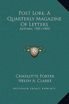 portada poet lore, a quarterly magazine of letters: autumn, 1905 (1905) (en Inglés)