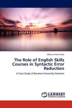 portada the role of english skills courses in syntactic error reduction (en Inglés)
