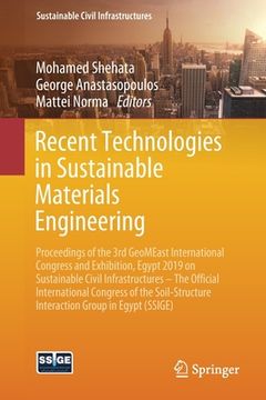 portada Recent Technologies in Sustainable Materials Engineering: Proceedings of the 3rd Geomeast International Congress and Exhibition, Egypt 2019 on Sustain (en Inglés)