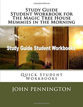 portada Study Guide Student Workbook for the Magic Tree House Mummies in the Morning: Quick Student Workbooks (en Inglés)