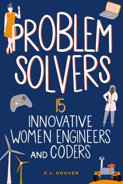 portada Problem Solvers: 15 Innovative Women Engineers and Coders (en Inglés)