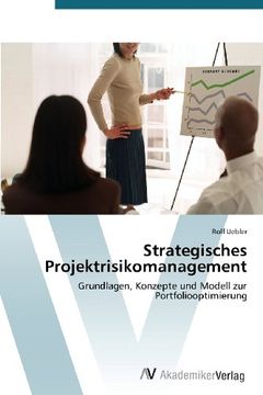 portada Strategisches Projektrisikomanagement: Grundlagen, Konzepte und Modell zur Portfoliooptimierung