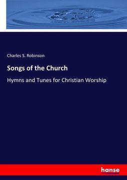 portada Songs of the Church: Hymns and Tunes for Christian Worship (en Inglés)