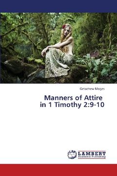 portada Manners of Attire in 1 Timothy 2: 9-10
