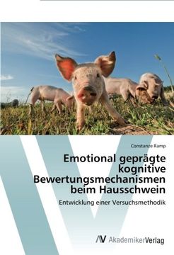 portada Emotional geprägte kognitive Bewertungsmechanismen beim Hausschwein