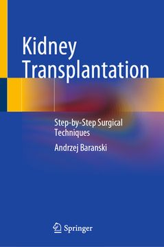 portada Kidney Transplantation: Step-By-Step Surgical Techniques (en Inglés)