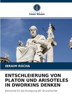 portada Entschleierung Von Platon Und Arisoteles in Dworkins Denken (en Alemán)