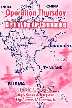 portada operation thursday: birth of the air commandos