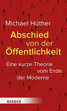 portada Abschied Von Der Offentlichkeit: Eine Kurze Theorie Vom Ende Der Moderne