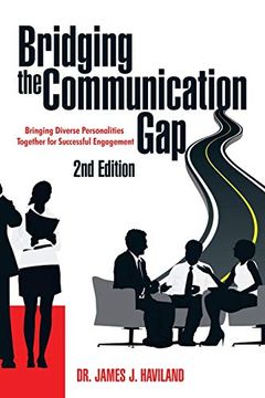 portada Bridging the Communication Gap: Bringing Diverse Personalities Together for Successful Engagement (en Inglés)
