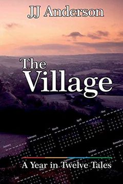 portada The Village: A Year in Twelve Tales (en Inglés)