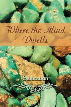portada Where the Mind Dwells: Salutation (in English)