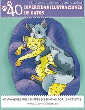 portada Libro para colorear para adultos: 40 Divertidas Ilustraciones de Gatos, Libere el Estrés con Páginas para Colorear para Adultos en ... Domésticos) (Volume 1) (Spanish Edition)