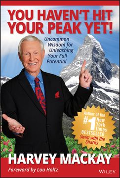 portada You Haven't hit Your Peak Yet: Uncommon Wisdom for Unleashing Your Full Potential (in English)
