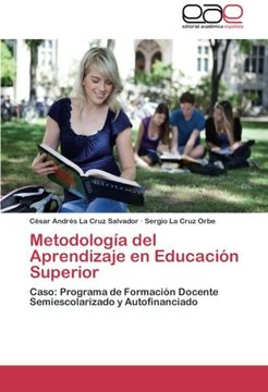 portada Metodología del Aprendizaje en Educación Superior: Caso: Programa de Formación Docente Semiescolarizado y Autofinanciado