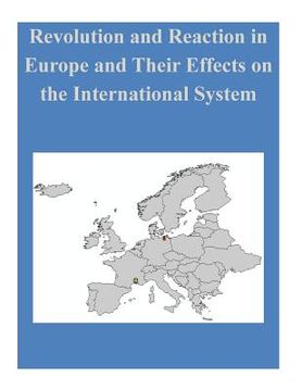 portada Revolution and Reaction in Europe and Their Effects on the International System (en Inglés)