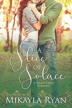 portada A Slice of Solace (Solace Creek Romance) (en Inglés)