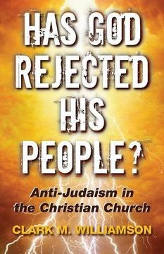 portada Has god Rejected his People? Anti-Judaism in the Christian Church (en Inglés)