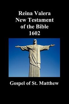portada Reina Valera new Testament of the Bible 1602, Book of Matthew (Spanish)
