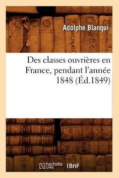 portada Des Classes Ouvrières En France, Pendant l'Année 1848 (Éd.1849)