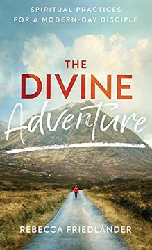 portada The Divine Adventure: Spiritual Practices for a Modern-Day Disciple (en Inglés)