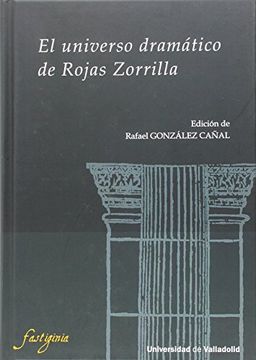 portada El universo dramático de Rojas Zorrilla