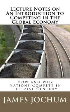 portada lecture notes on: an introduction to competing in the global economy (in English)