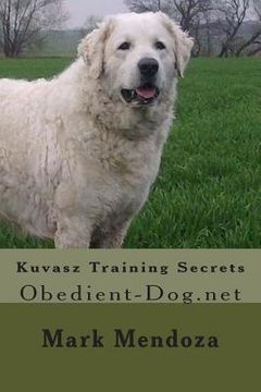 portada Kuvasz Training Secrets: Obedient-Dog.net (en Inglés)