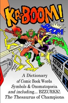 portada Ka-Boom!: A Dictionary of Comic Book Words, Symbols & Onomatopoeia (en Inglés)