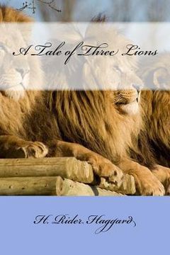 portada A Tale of Three Lions (in English)