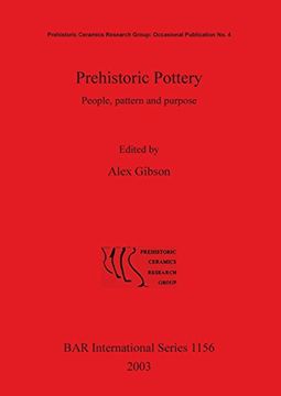 portada Prehistoric Pottery: People, Pattern and Purpose (BAR International Series) (No. 4, v. 4)