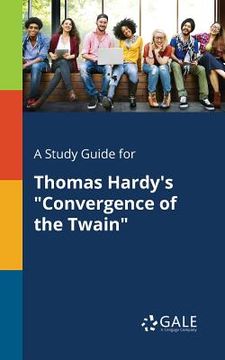 portada A Study Guide for Thomas Hardy's "Convergence of the Twain" (en Inglés)