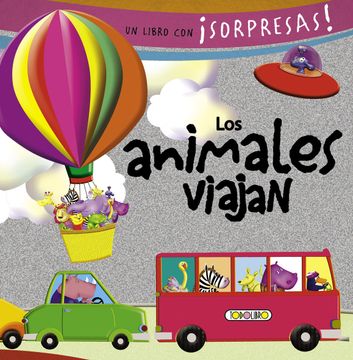 portada Los Animales Viajan- Libro con Sorpresas (in Spanish)