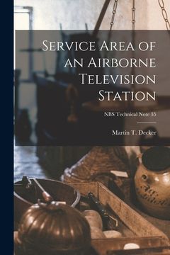 portada Service Area of an Airborne Television Station; NBS Technical Note 35 (en Inglés)