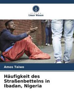 portada Häufigkeit des Straßenbettelns in Ibadan, Nigeria (en Alemán)