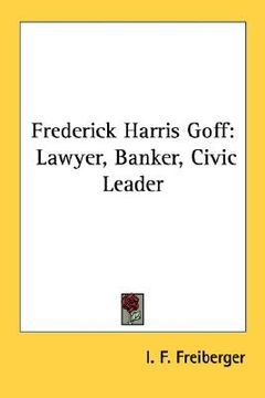 portada frederick harris goff: lawyer, banker, civic leader (in English)