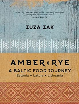 portada Amber & Rye: A Baltic Food Journey: Estonia - Latvia - Lithuania (en Inglés)