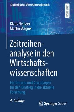portada Zeitreihenanalyse in Den Wirtschaftswissenschaften: Einführung Und Grundlagen Für Den Einstieg in Die Aktuelle Forschung (in German)