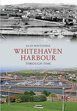 portada Whitehaven Harbour Through Time (en Inglés)
