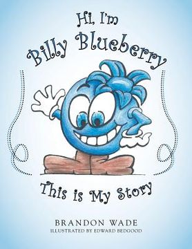 portada Hi, I'm Billy Blueberry This is My Story