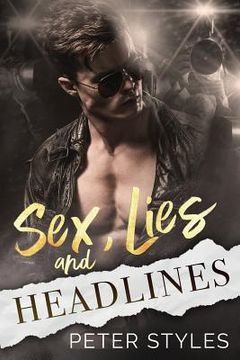 portada Sex, Lies, and Headlines: A Second Chance Romance (en Inglés)