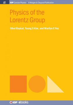portada Physics of the Lorentz Group (Iop Concise Physics) (en Inglés)