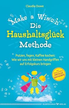 portada Die Haushaltsgl? Ck-Methode - Make a Wis(C)H (in German)