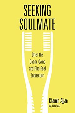 portada Seeking Soulmate: Ditch the Dating Game and Find Real Connection