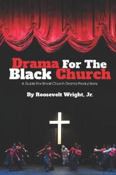 portada Drama for the Black Church: Implementing a Drama Ministry in Black Church Congregations (in English)