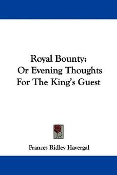 portada royal bounty: or evening thoughts for the king's guest (in English)