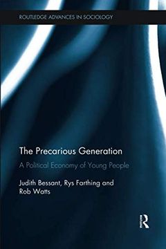 portada The Precarious Generation: A Political Economy of Young People (Routledge Advances in Sociology) (en Inglés)