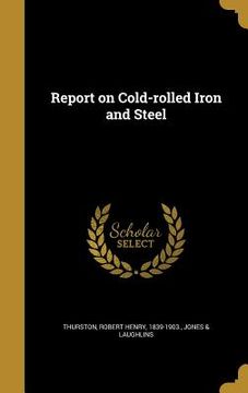 portada Report on Cold-rolled Iron and Steel (en Inglés)