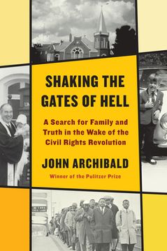 portada Shaking the Gates of Hell: A Search for Family and Truth in the Wake of the Civil Rights Revolution (en Inglés)